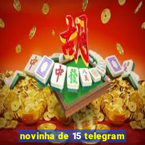 novinha de 15 telegram